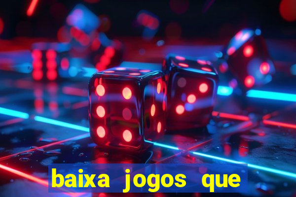 baixa jogos que ganha dinheiro de verdade